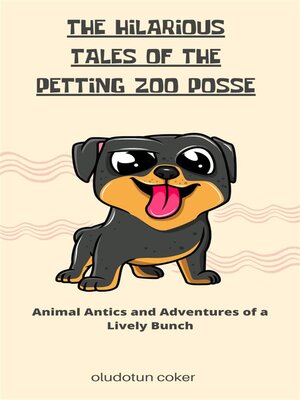 cover image of The Hilarious Tales of the Petting Zoo Posse